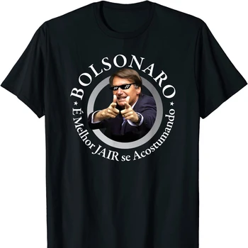 E melhor JAIR se Acostumando. Bolsonaro Presidente 2022 T-Shirt Nova 100% Algodão Manga Curta-O-T-shirt com Decote Ocasionais de Mens Top